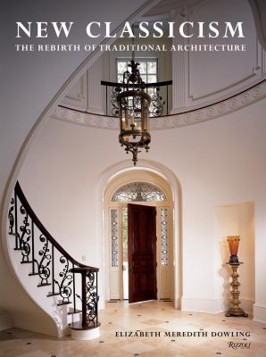 New classicism : the rebirth of traditional architecture