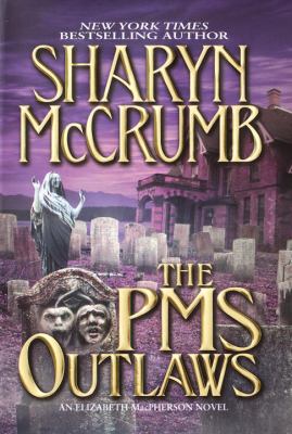 The PMS outlaws : an Elizabeth MacPherson novel
