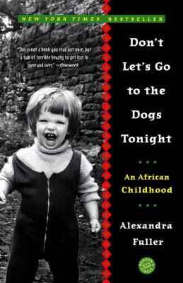 Don't let's go to the dogs tonight : an African childhood
