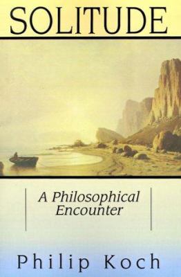 Solitude : a philosophical encounter