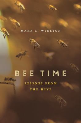 Bee time : lessons from the hive