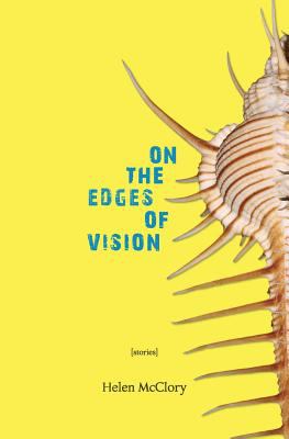 On the edges of vision : stories