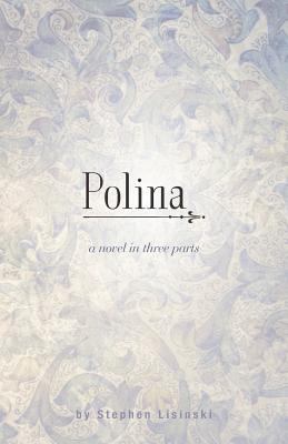 Polina : a novel in three parts