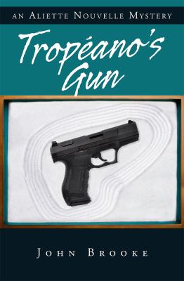 Tropéano's gun : An Aliette Nouvelle Mystery