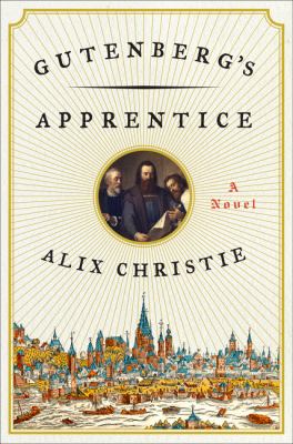 Gutenberg's apprentice : a novel