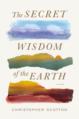 The secret wisdom of the earth : a novel