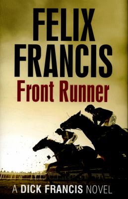 Front Runner. : a Dick Francis Novel