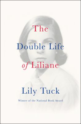 The double life of Liliane : a novel