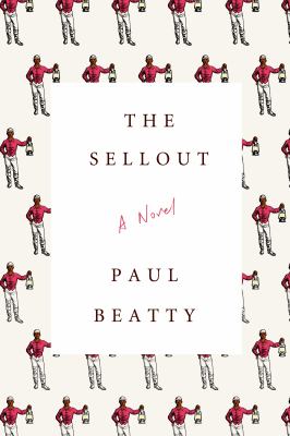 The sellout : a novel