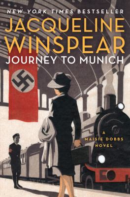 Journey to munich : a Maisie Dobbs novel