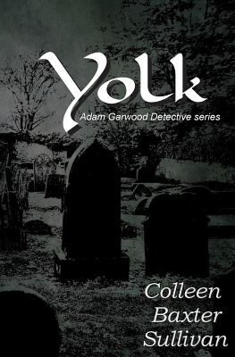 Yolk : Adam Garwood Detective series