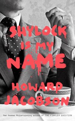 Shylock is my name : The Merchant of Venice retold
