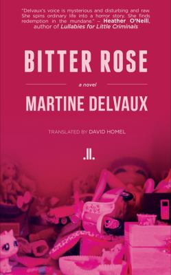 Bitter rose : a novel