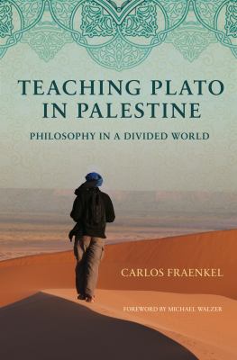 Teaching Plato in Palestine : philosophy in a divided world