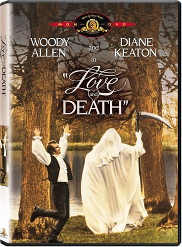 Love and death [DVD] (1975).  Directed by Woody Allen.