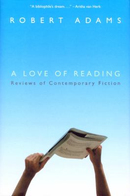 A love of reading : reviews of contemporary fiction