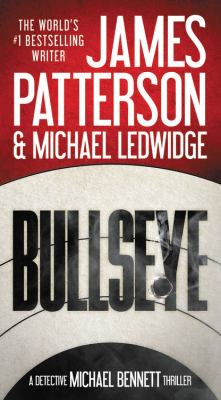 Bullseye : A detective Michael Bennett thriller