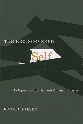 The rediscovered self : indigenous identity and cultural justice