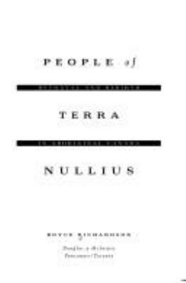 People of Terra Nullius : betrayal and rebirth in aboriginal Canada