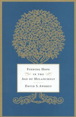 Finding hope in the age of melancholy