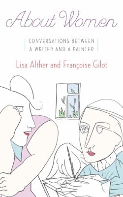 About women : conversations between a writer and a painter