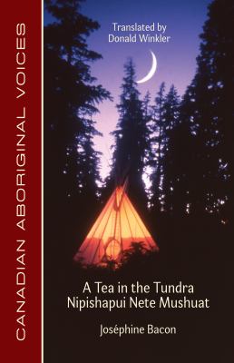 A tea in the tundra : Nipishapui nete mushuat