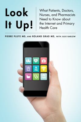 Look it up! : what patients, doctors, nurses, and pharmacists need to know about the Internet and primary health care