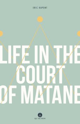 Life in the court of Matane