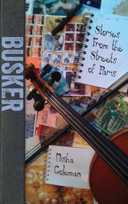 Busker : stories from the streets of Paris : a memoir