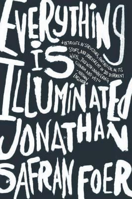 Everything is illuminated [eBook] : a novel