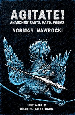Agitate : anarchist rants, raps, poems