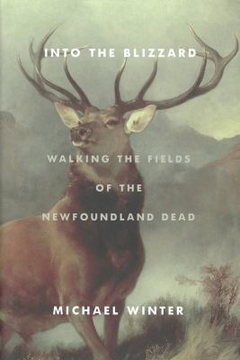 Into the blizzard : walking the fields of the Newfoundland dead