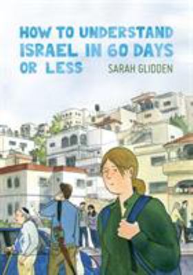 How to understand Israel in 60 days or less