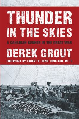 Thunder in the skies : A Canadian gunner in the Great War