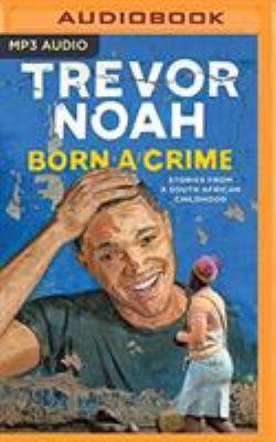 Born a crime [CD]