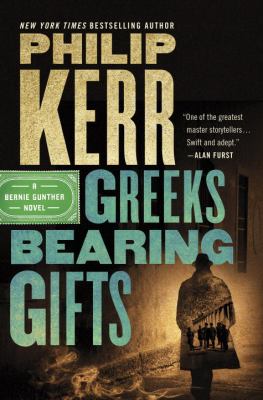 Greeks bearing gifts : A Bernie Gunther novel