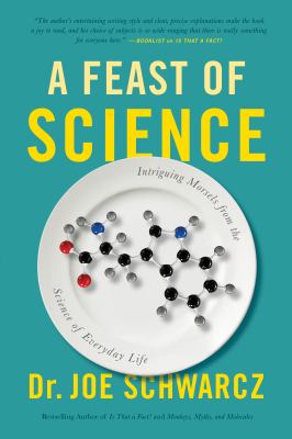Feast of science : intriguing morsels from the science of everyday life