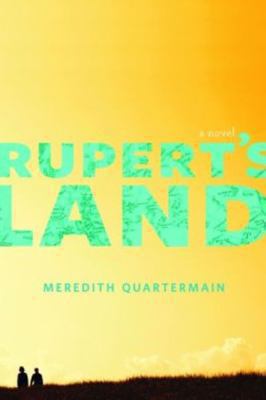 Rupert's land : a novel