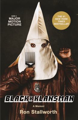 Blackkklansman : race, hate, and the undercover investigation of a lifetime.