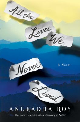 All the lives we never lived : a novel