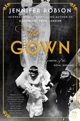 The gown : a novel of the royal wedding