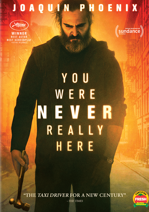 You were never really here [DVD] (2017).  Directed by Lynne Ramsay.