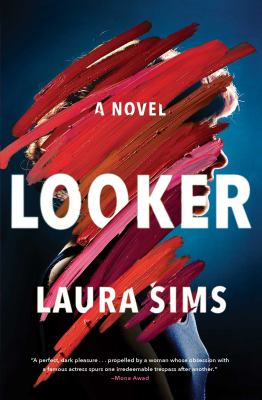 Looker : a novel