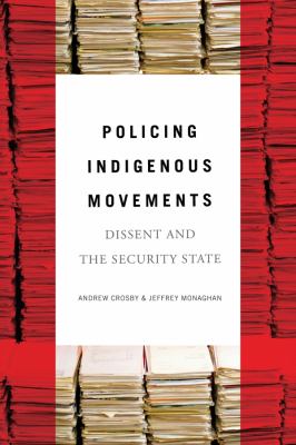 Policing indigenous movements : dissent and the security state