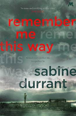 Remember me this way : a novel