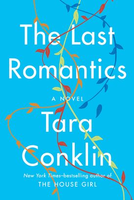 The last romantics : a novel