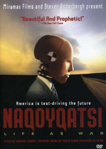 Naqoyqatsi [DVD] (2002).  Directed by Godfrey Reggio.