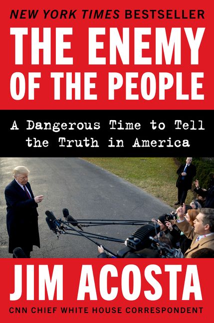 The enemy of the people : a dangerous time to tell the truth in America