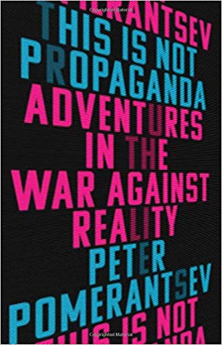 This is not propaganda : adventures in the war against reality