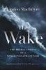 The wake : the deadly legacy of a Newfoundland tsunami